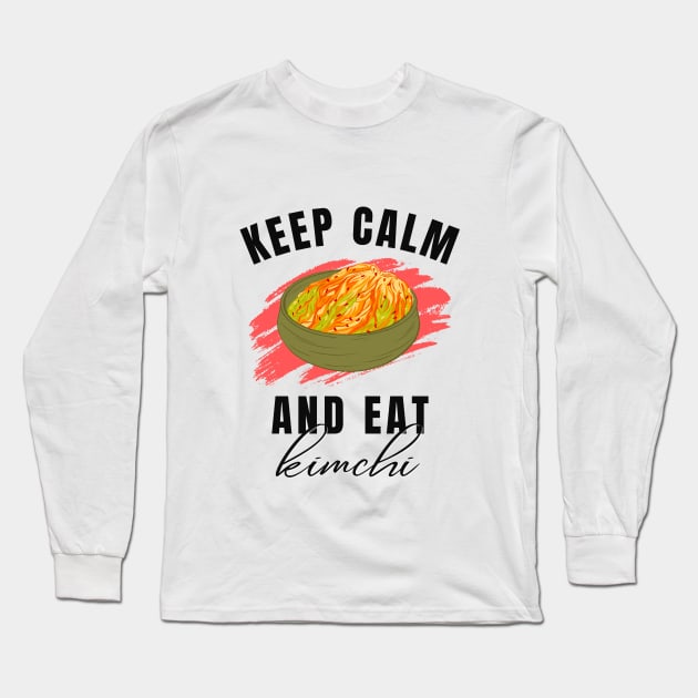 Keep calm and eat kimchi Long Sleeve T-Shirt by Junglicious_Prints